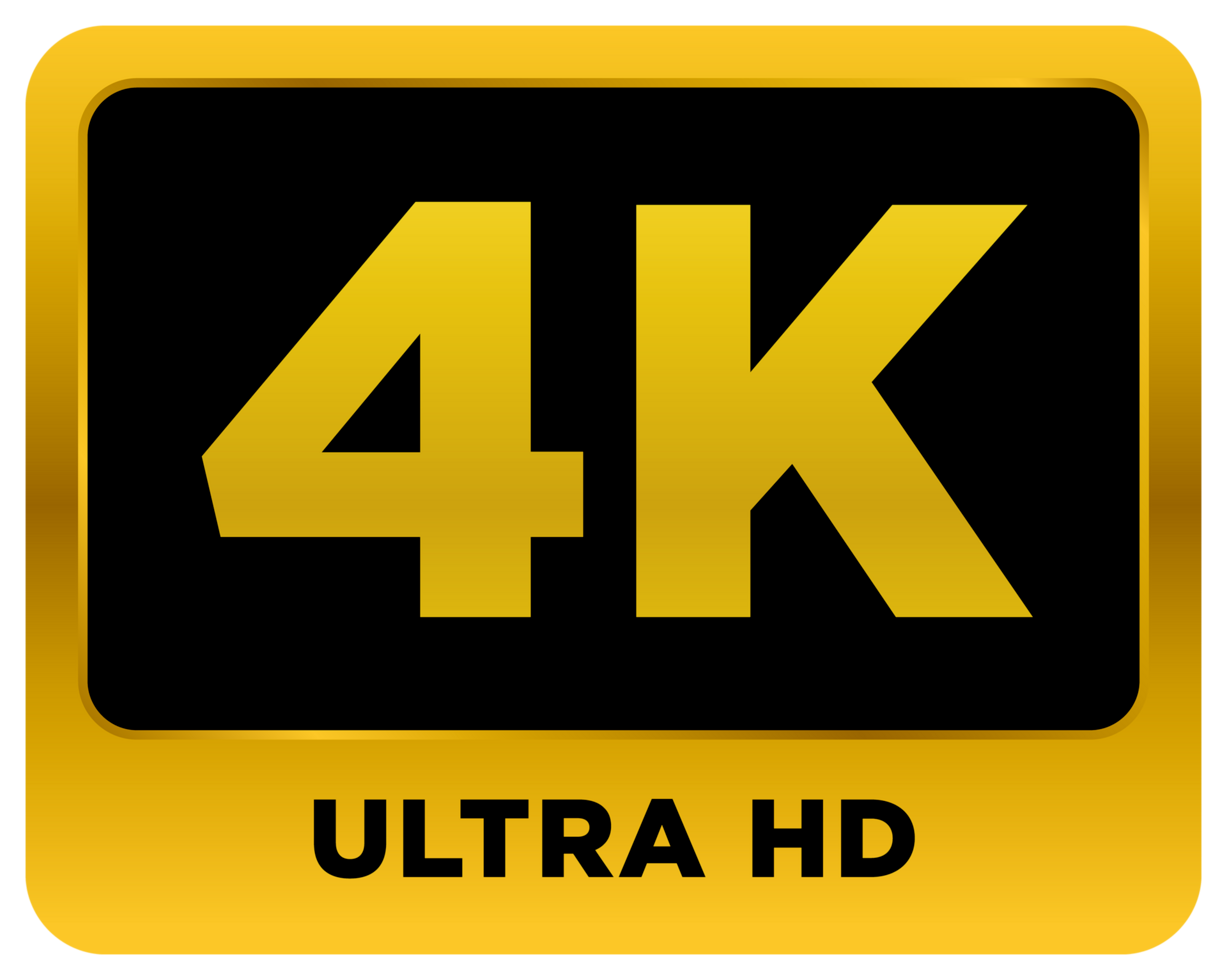 4K Quality
